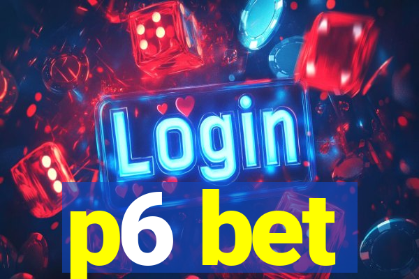 p6 bet